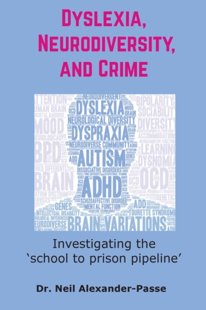 Dyslexia, Neurodiversity, and Crime