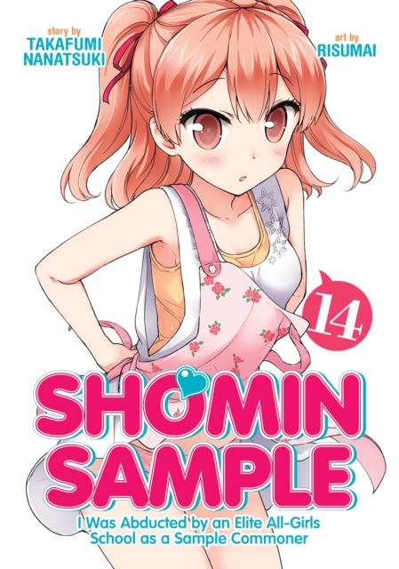 Shomin Sample: I Was Abducted by an Elite All-Girls School as a Sample Commoner Vol. 14