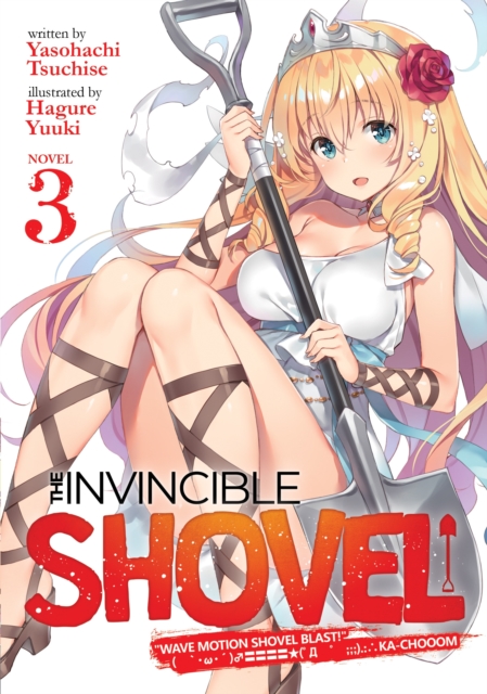 Invincible Shovel (Light Novel) Vol. 3