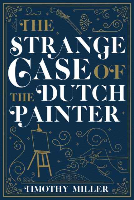 Strange Case Of The Dutch Painter