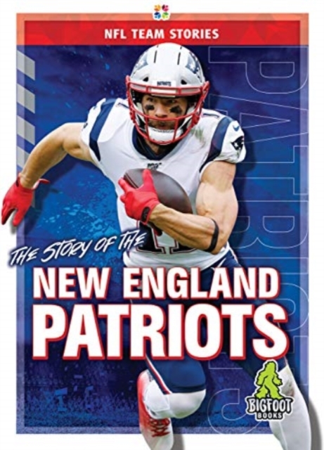 Story of the New England Patriots