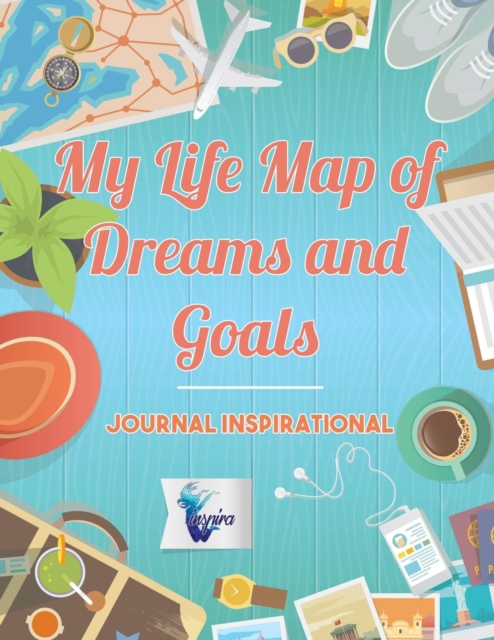 My Life Map of Dreams and Goals - Journal inspirational