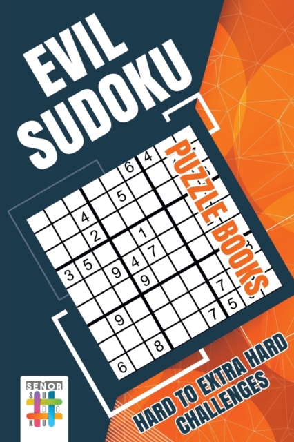Evil Sudoku Puzzle Books - Hard to Extra Hard Challenges