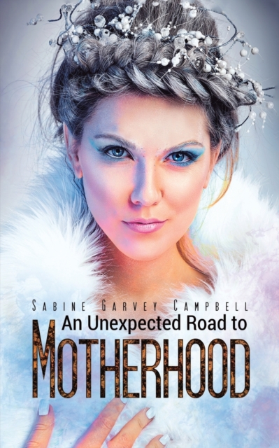 Unexpected Road to Motherhood