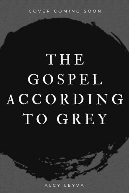 Gospel According to Grey