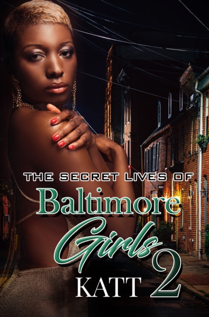 Secret Lives Of Baltimore Girls 2