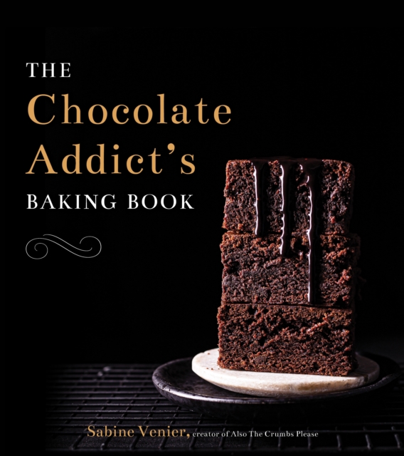 Chocolate Addict's Baking Book