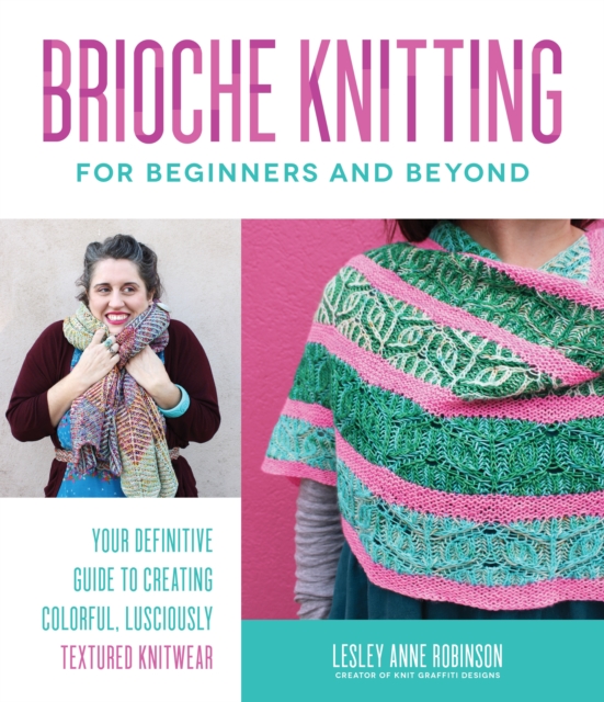 Brioche Knitting for Beginners and Beyond