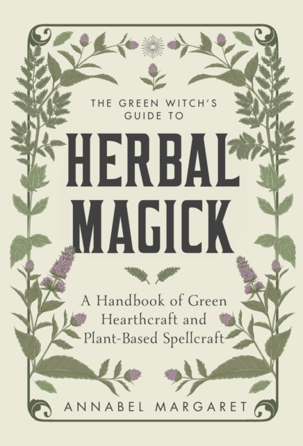 Green Witch's Guide to Herbal Magick