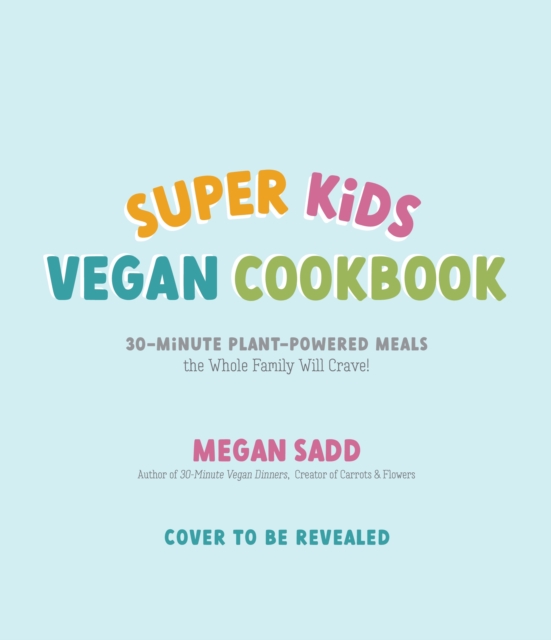 Super Kids Vegan Cookbook