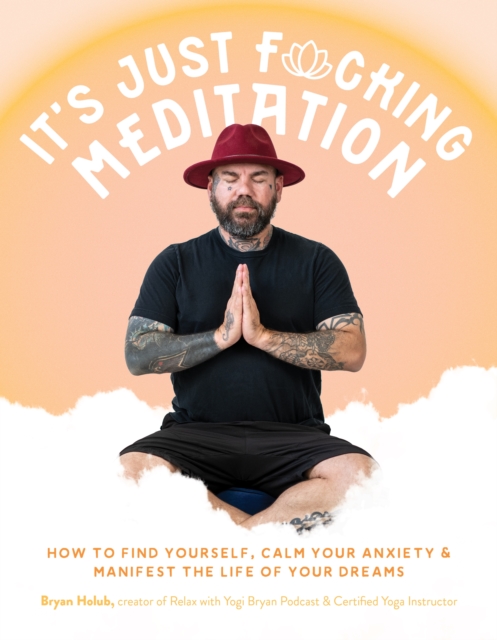 It’s Just Fucking Meditation