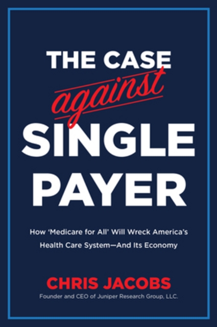 Case Against Single Payer