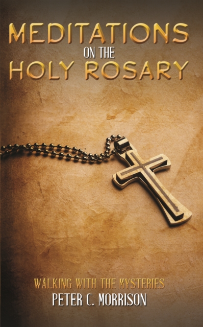 MEDITATIONS ON THE HOLY ROSARY