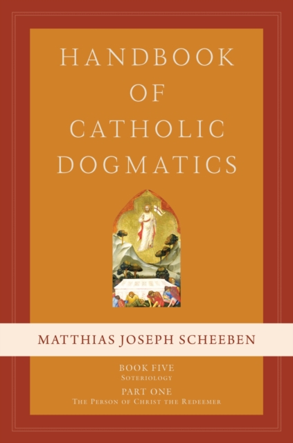 Handbook of Catholic Dogmatics, Book 5, Part 1