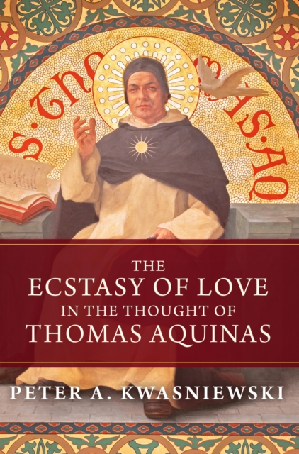 Ecstasy of Love in the Thought of Thomas Aquinas