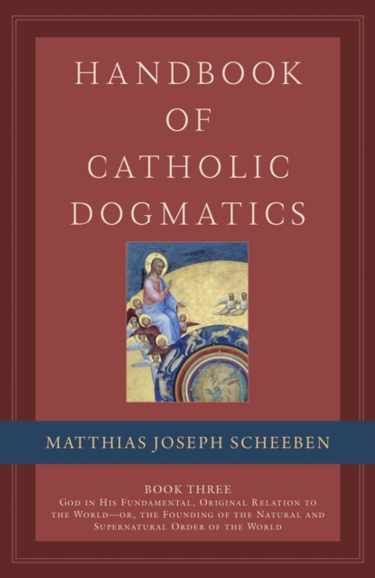 Handbook of Catholic Dogmatics, Book 3