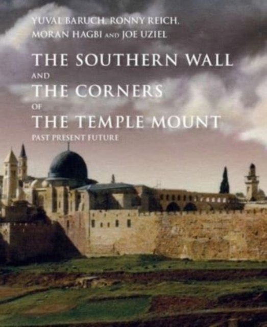 Southern Wall of the Temple Mount and Its Corners