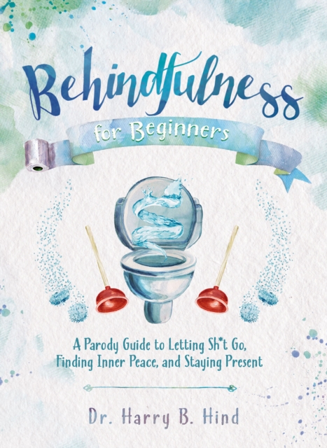 Behindfulness For Beginners