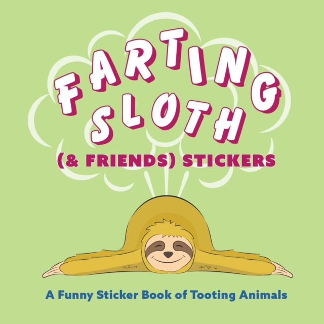 Farting Sloth (& Friends) Stickers