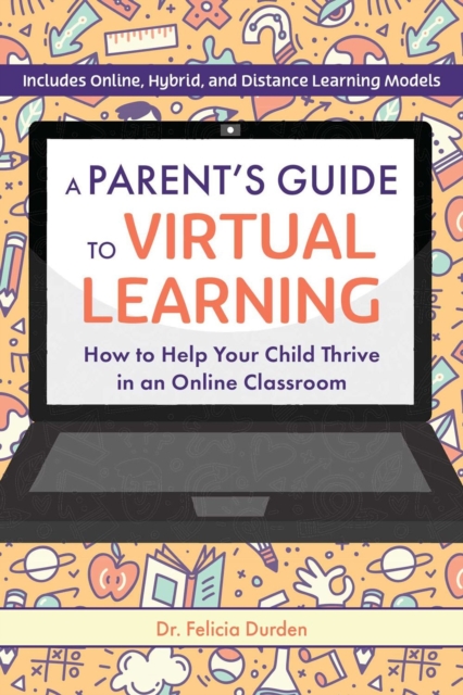 A Parent's Guide To Virtual Learning