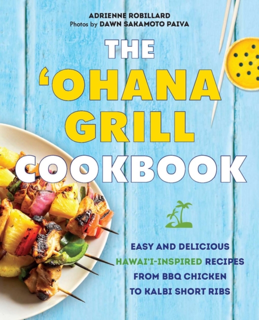 'ohana Grill Cookbook