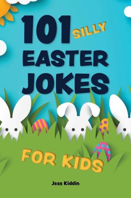 101 Silly Easter Day Jokes For Kids