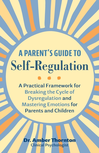 Parent's Guide To Self-regulation