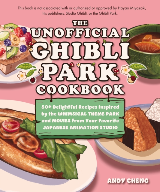 Unofficial Ghibli Park Cookbook