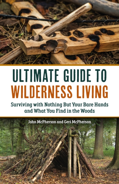 Ultimate Guide to Wilderness Living