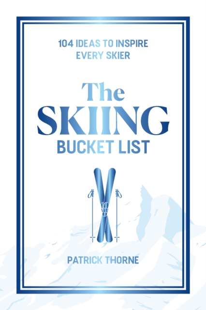 The Skiing Bucket List