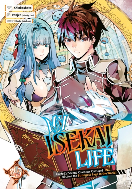 My Isekai Life 25: I Gained a Second Character Class and Became the Strongest Sage in the World!