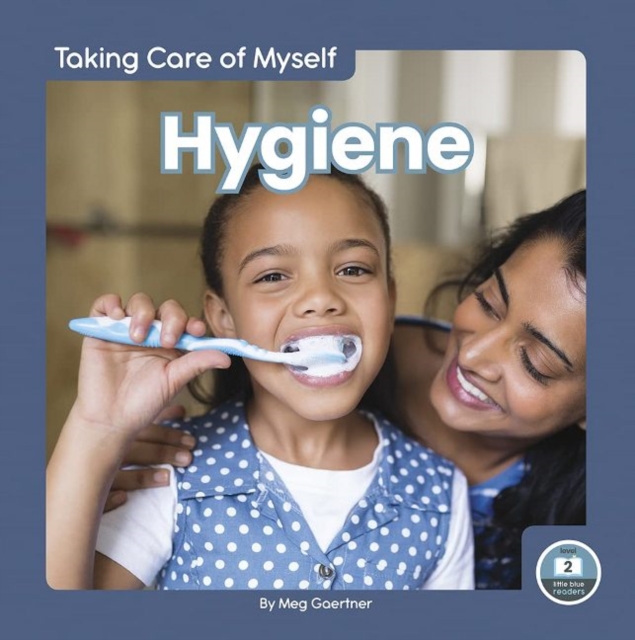 Taking Care of Myself: Hygiene