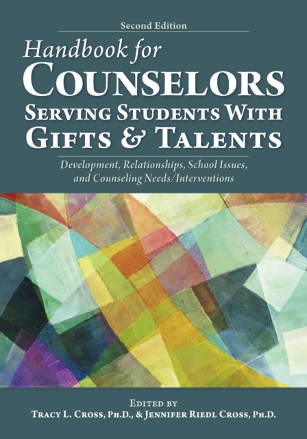 Handbook for Counselors Serving Students With Gifts and Talents