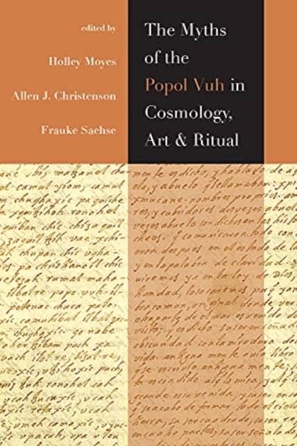 Myths of the Popol Vuh in Cosmology, Art, and Ritual