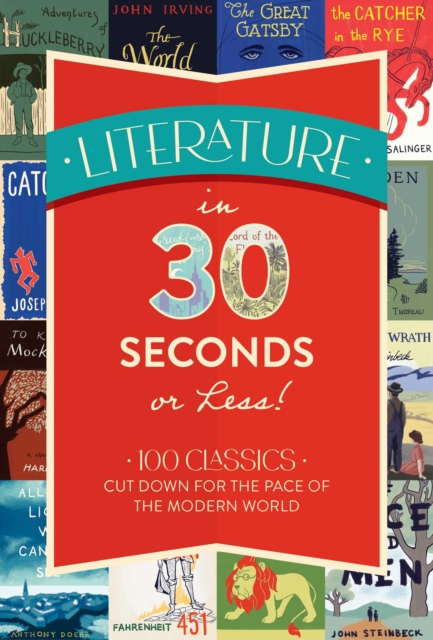 Literature in 30 Seconds or Less!
