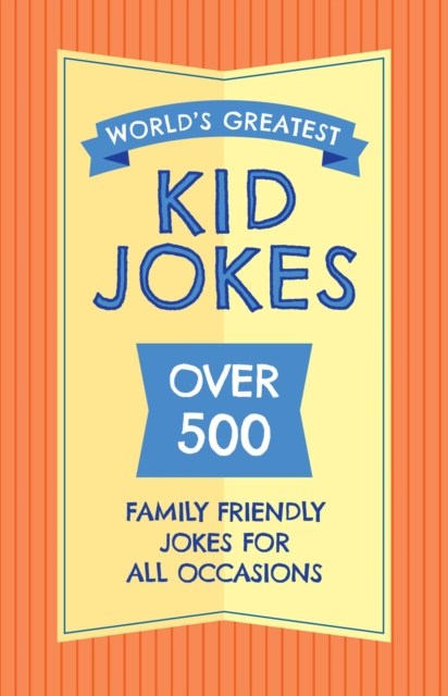 World's Greatest Kid Jokes