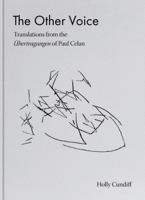 Other Voice: Translations from the Ubertragungen of Paul Celan