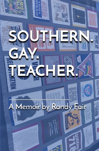 Southern. Gay. Teacher.