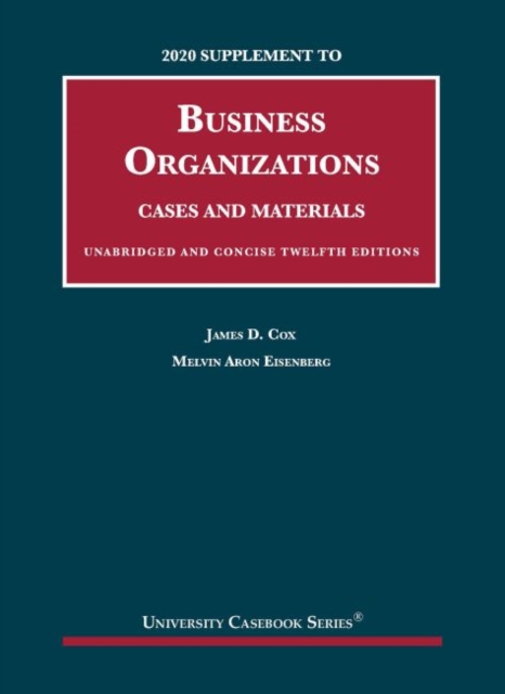 2020 Supplement to Business Organizations, Cases and Materials, Unabridged and Concise