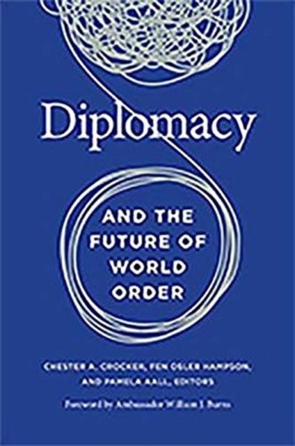 Diplomacy and the Future of World Order