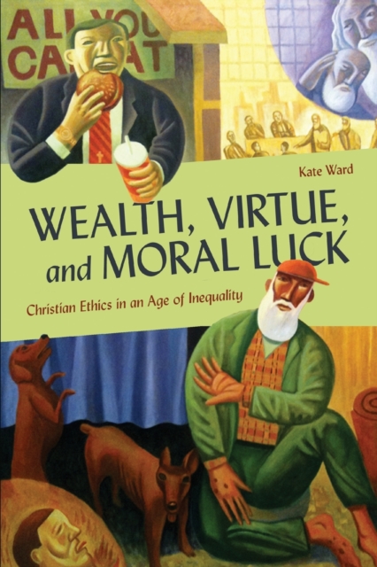 Wealth, Virtue, and Moral Luck