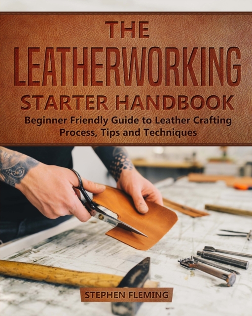 Leatherworking Starter Handbook