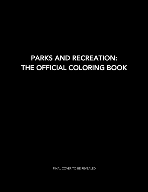 Parks and Recreation: The Official Coloring Book