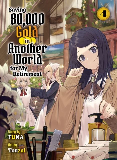 Saving 80,000 Gold In Another World For My Retirement 4 (light Novel)