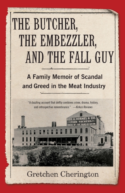 The Butcher, the Embezzler, and the Fall Guy