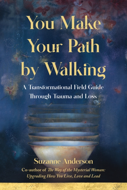 You Make Your Path By Walking