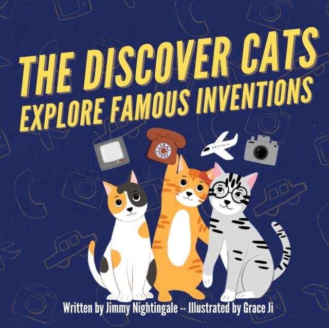 Discover Cats Explore Famous Inventions