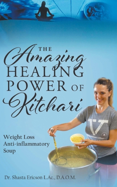 Amazing Healing Power of Kitchari