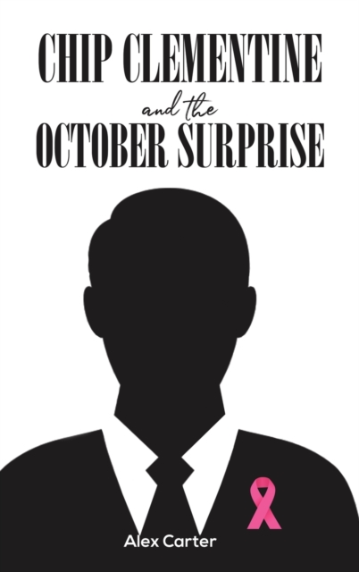 CHIP CLEMENTINE & THE OCTOBER SURPRISE