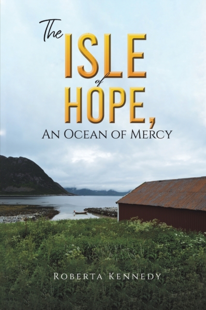 ISLE OF HOPE AN OCEAN OF MERCY